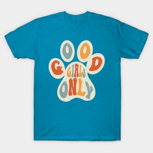 Good Girls Only T-Shirt